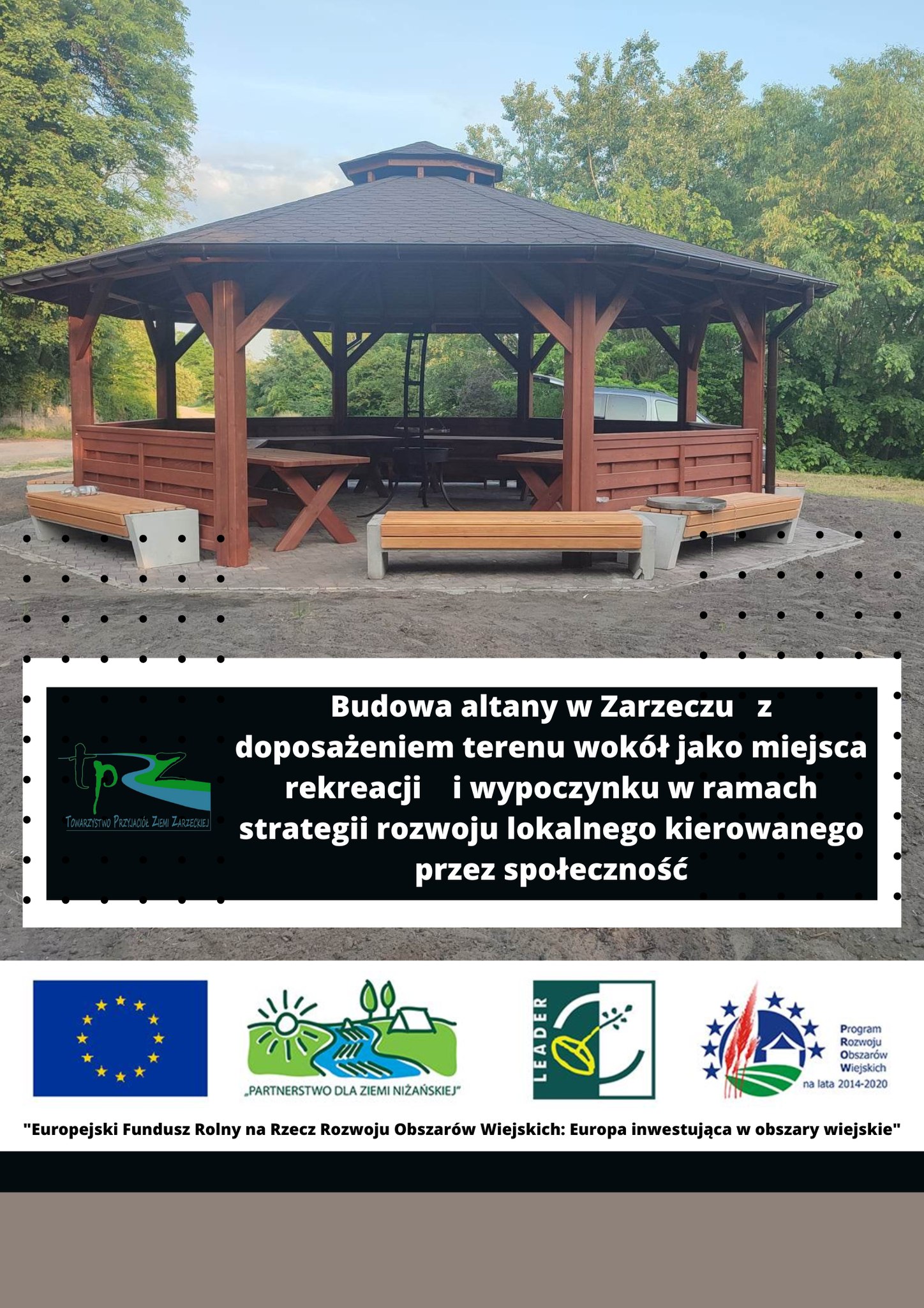 Budowa altany w Zarzeczu z doposażeniem terenu wokół jako miejsca rekreacji i wypoczynku w ramach strategii rozwoju lokalnego kierowanego przez społeczność